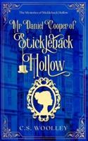 Mr Daniel Cooper of Stickleback Hollow: A British Victorian Cozy Mystery