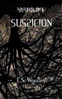 SUSPICION: No one is above suspicion