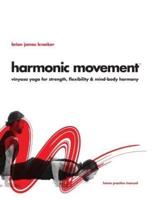 Harmonic Movement: Vinyasa Yoga for Strength, Flexibility & Mind-Body Harmony