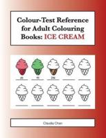 Colour-Test Reference for Adult Colouring Books: ICE CREAM