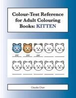 Colour-Test Reference for Adult Colouring Books: KITTEN