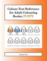 Colour-Test Reference for Adult Colouring Books: PUPPY