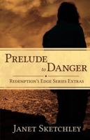 Prelude to Danger