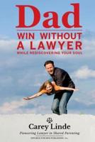 Dad, Win Without a Lawyer