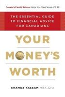 Your Money's Worth: The Essential Guide to Financial Advice for Canadians