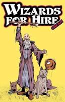 Wizards for Hire - Cheap! - An Original Comics Story Collection: Featuring legendary wizards Bill and Butch. Stories include 'The Cowardly Clerics of Rigel V,' 'Total Party Kill,' and 'The Planet With No Beer.'
