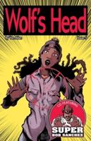 Wolf's Head - An Original Graphic Novel Series: Issue 5: 'Crosshairs,' 'Old Bess', and 'Friends and Foes'