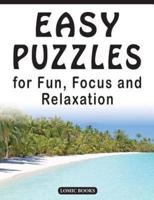 Easy Puzzles for Fun, Focus and Relaxation