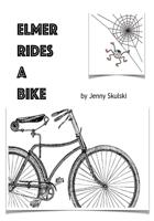 Elmer Rides a Bike