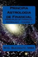 Principia Astrologia De Financial - Course 1