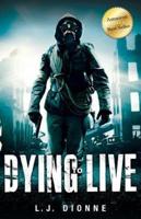 Dying to Live: History Echoes the Future