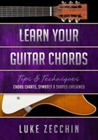 Learn Your Guitar Chords: Chord Charts, Symbols & Shapes Explained (Book + Online Bonus)