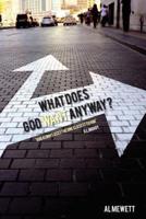 What Does God Want Anyway?
