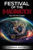 Festival Of the Imagination: You! Are the Creator