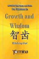 Activate your Home or Office For Success in Growth and Wisdom:  With Feng Shui