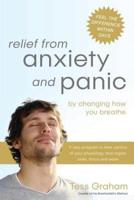 Relief from Anxiety and Panic: by changing how you breathe