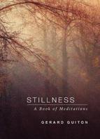 Stillness: A Book of Meditations