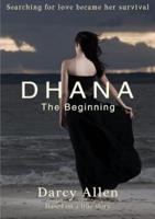 Dhana: The Beginning