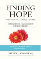 Finding Hope: When Facing Serious Disease