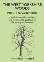 The West Yorkshire Woods: Calder Valley Part 1