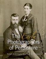 The Early Photographers of Perthshire