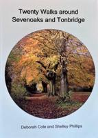 Twenty Walks Around Sevenoaks and Tonbridge