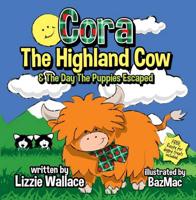 Cora the Highland Cow & The Day the Puppies Escaped