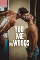 You, Me, the Woods