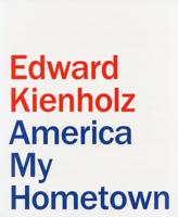 Edward Kienholz - America My Hometown