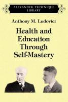 Health and Education Through Self-Mastery