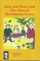 Jack and Daisy and the Alien of Merriments Green