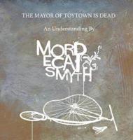 The Mayor of Toytown Is Dead