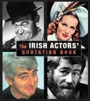 The Irish Actors' Quotation Book