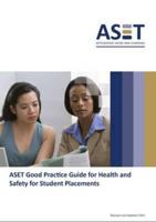 ASET Good Practice Guide for Health and Safety for Student Placements