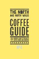 The North and North Wales Independent Coffee Guide. No. 4
