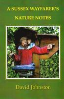 A Sussex Wayfarer's Nature Notes