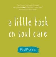 A Little Book on Soul Care