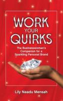Working Your Quirks