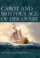 Cabot and Bristol's Age of Discovery