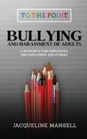 Bullying and Harassment of Adults