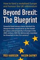 Beyond Brexit: The Blueprint