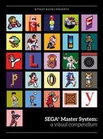 SEGA (R) Master System: A Visual Compendium