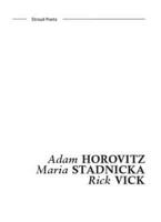 Adam Horovitz, Maria Stadnicka, Rick Vick