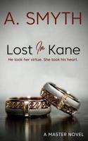 Lost In Kane: He took her virtue, she took his heart.