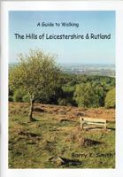 A Guide to Walking the Hills of Leicestershire & Rutland