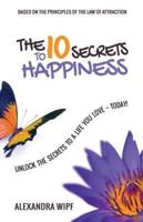 The 10 Secrets to Happiness