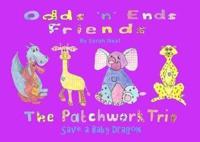 The Patchwork Trio Save a Baby Dragon