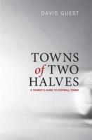 Towns of Two Halves