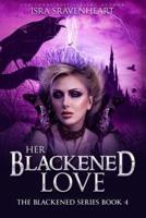 Her Blackened Love
