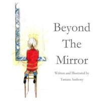 Beyond The Mirror